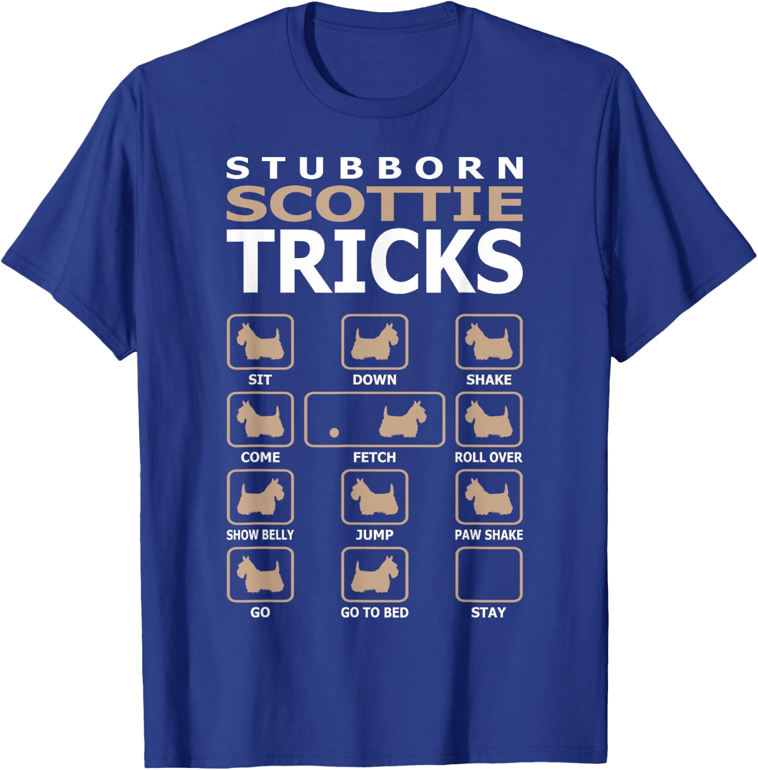 Stubborn Scottie Dog Tricks Funny Women Girls Kids T-Shirt - T-Shirt | Royal