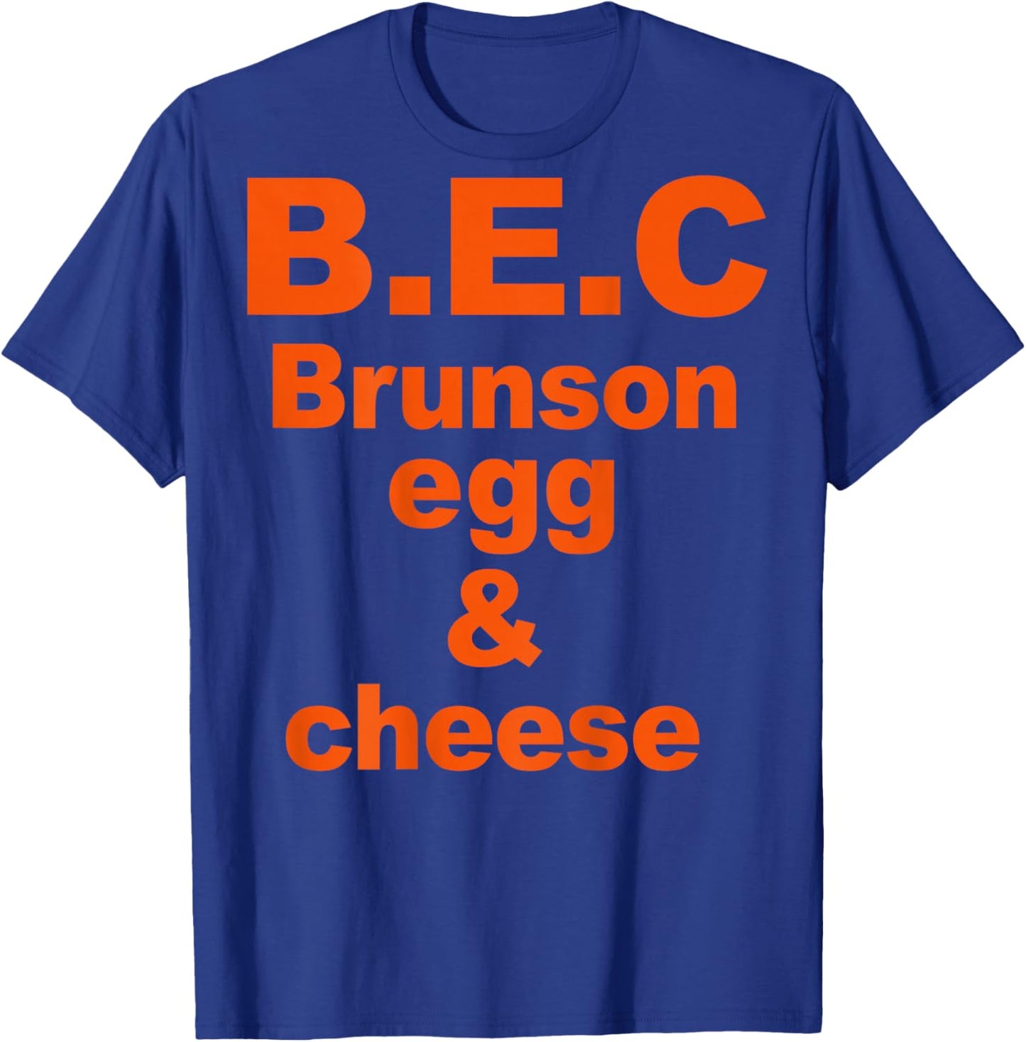 B.E.C Brunson Egg & Cheese (ON Back) T-Shirt - T-Shirt | Royal