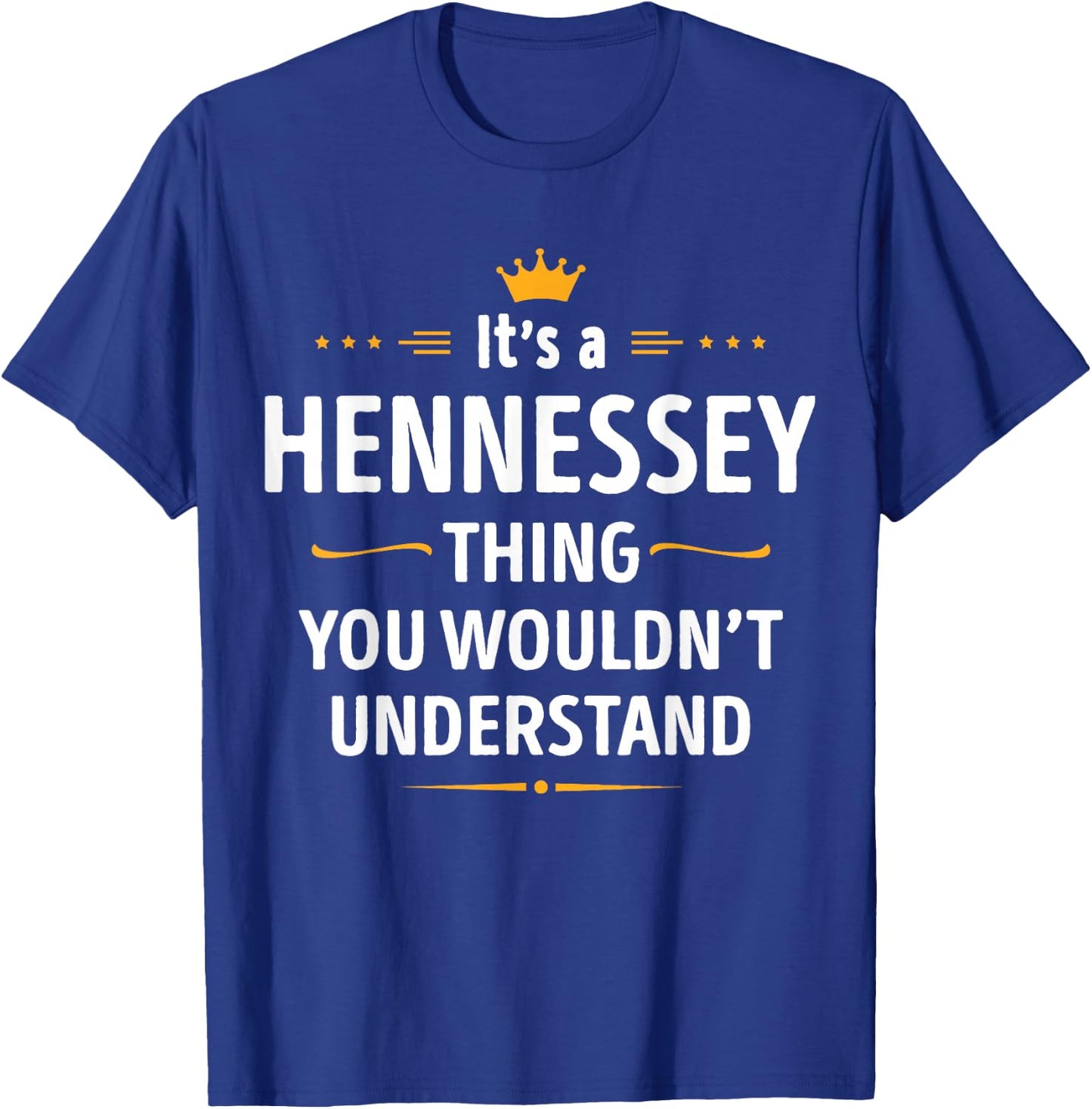 Inked Creation Its a Hennessey Thing You Wouldn't Understand Small T-Shirt - T-Shirt | Royal