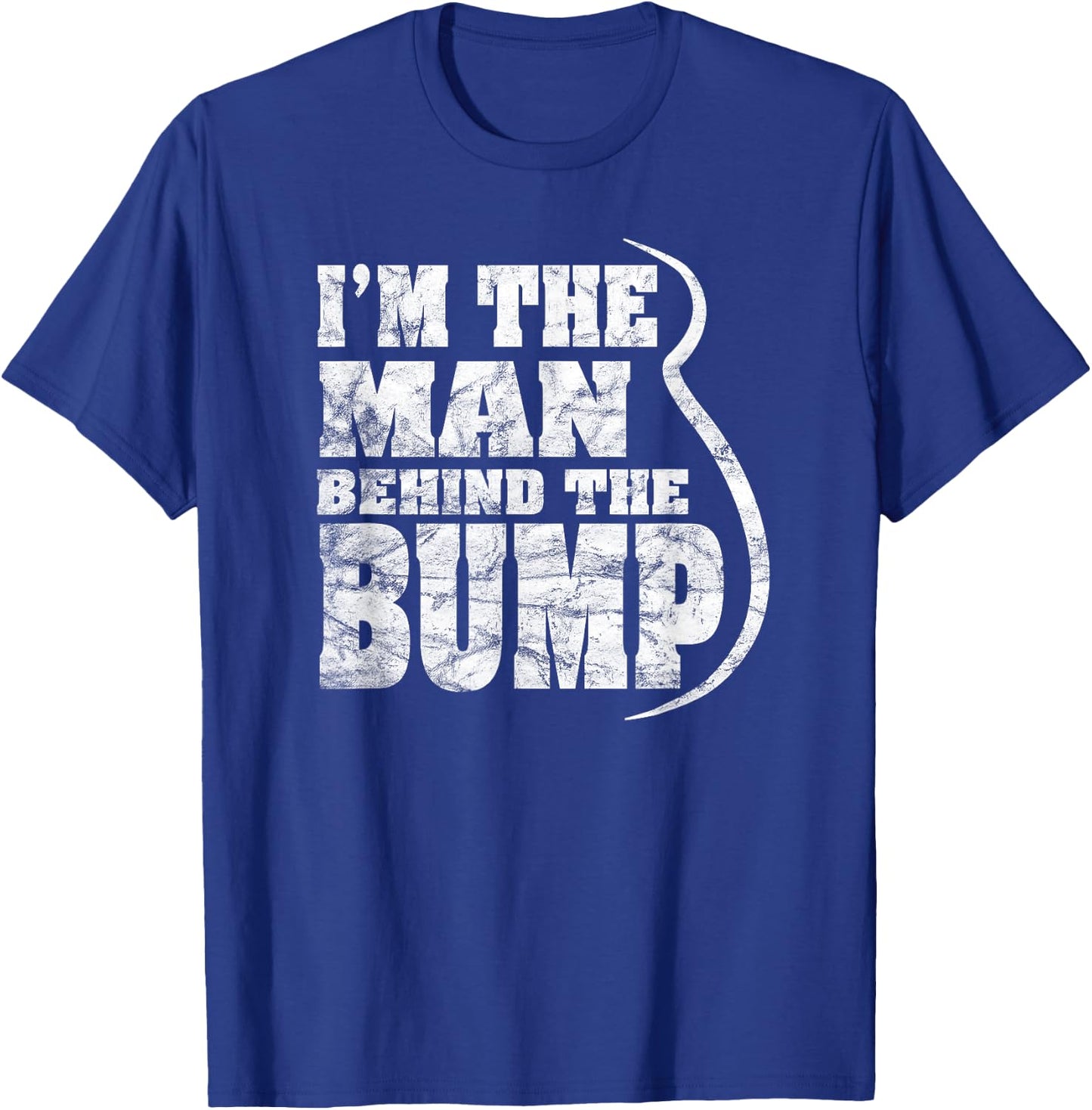 I'm The Man Behind The Bump Soon A Dad Baby Belly Distressed T-Shirt - T-Shirt | Royal