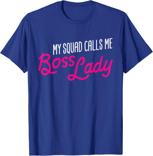 Funny Boss Gift My Squad Calls Me Boss Lady T-Shirt - T-Shirt | Royal