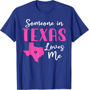 Someone In Texas Loves Me T-Shirt - T-Shirt | Royal
