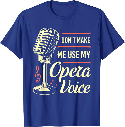 Opera Singer Vocalist Funny Gift T-Shirt - T-Shirt | Royal