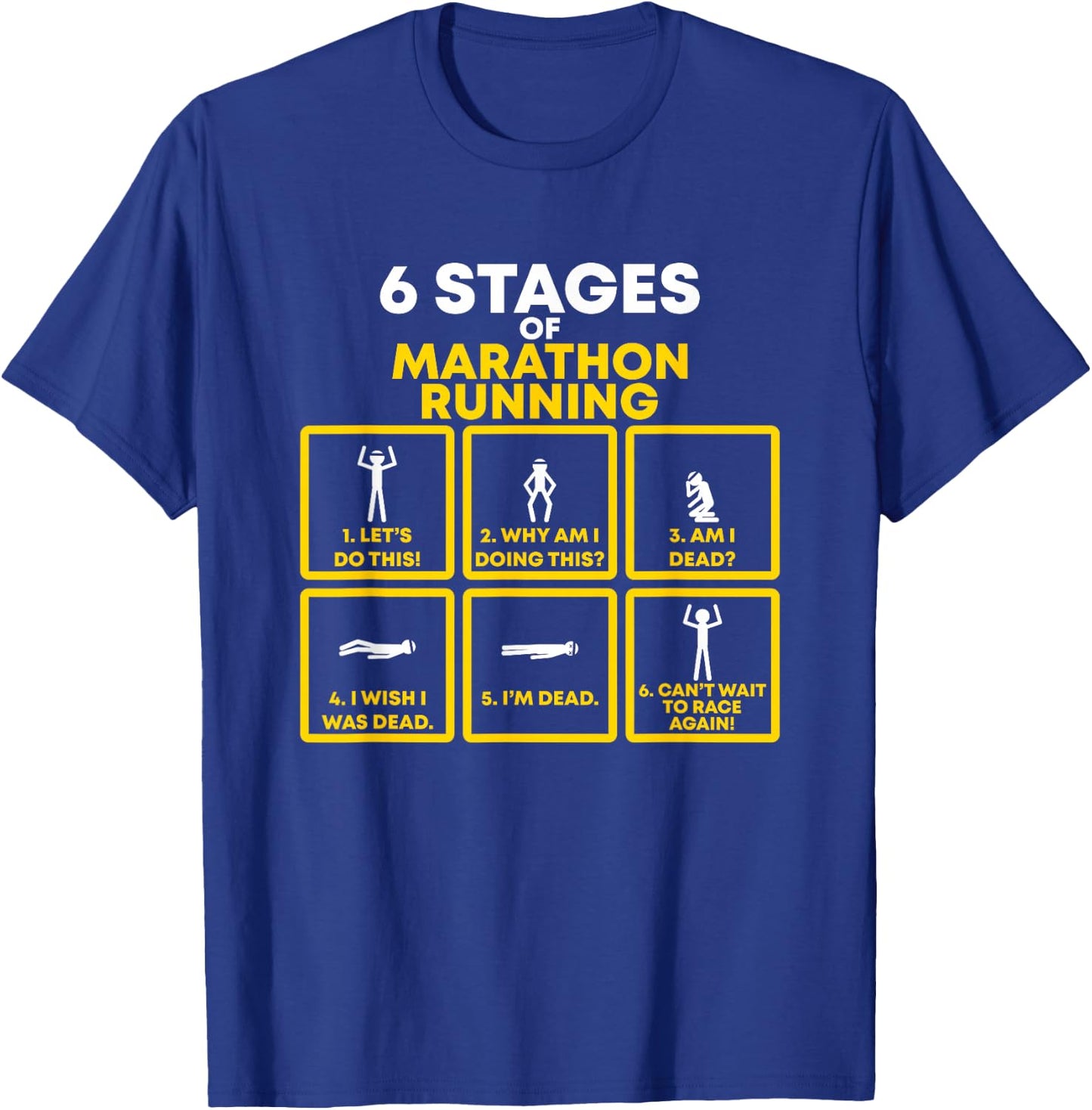 6 Stages of Marathon Running for Runners and Winners T-Shirt - T-Shirt | Royal