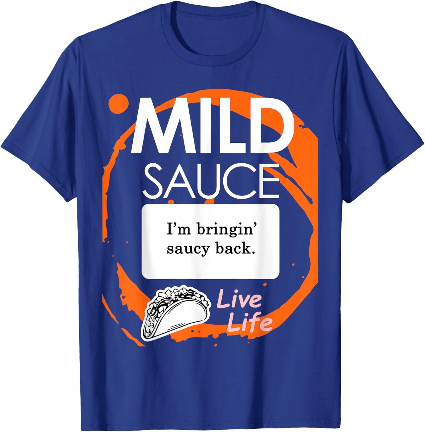 Taco Sauce Shirt Mild Halloween Costume T-Shirt - T-Shirt | Royal