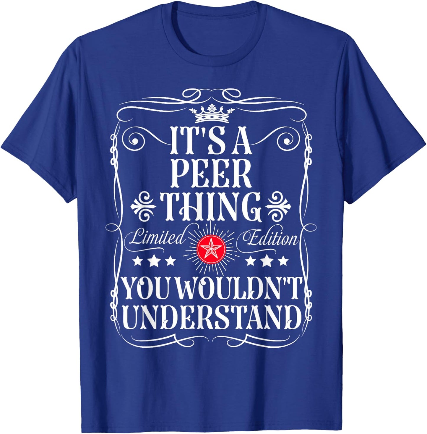 Peer Name Its A Peer Thing You Wouldn't Understand T-Shirt - T-Shirt | Royal