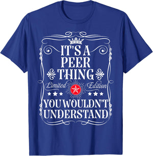 Peer Name Its A Peer Thing You Wouldn't Understand T-Shirt - T-Shirt | Royal