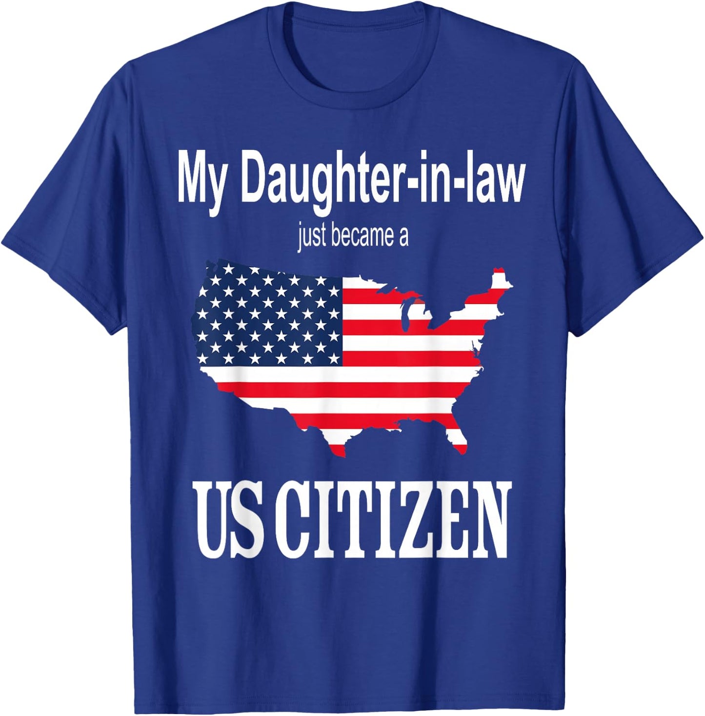 My Daughter-in-law became a US Citizen New American T-Shirt - T-Shirt | Royal