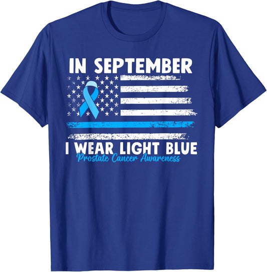 In September I Wear Light Blue for Prostate Cancer Awareness T-Shirt - T-Shirt | Royal