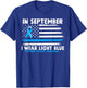 In September I Wear Light Blue for Prostate Cancer Awareness T-Shirt - T-Shirt | Royal