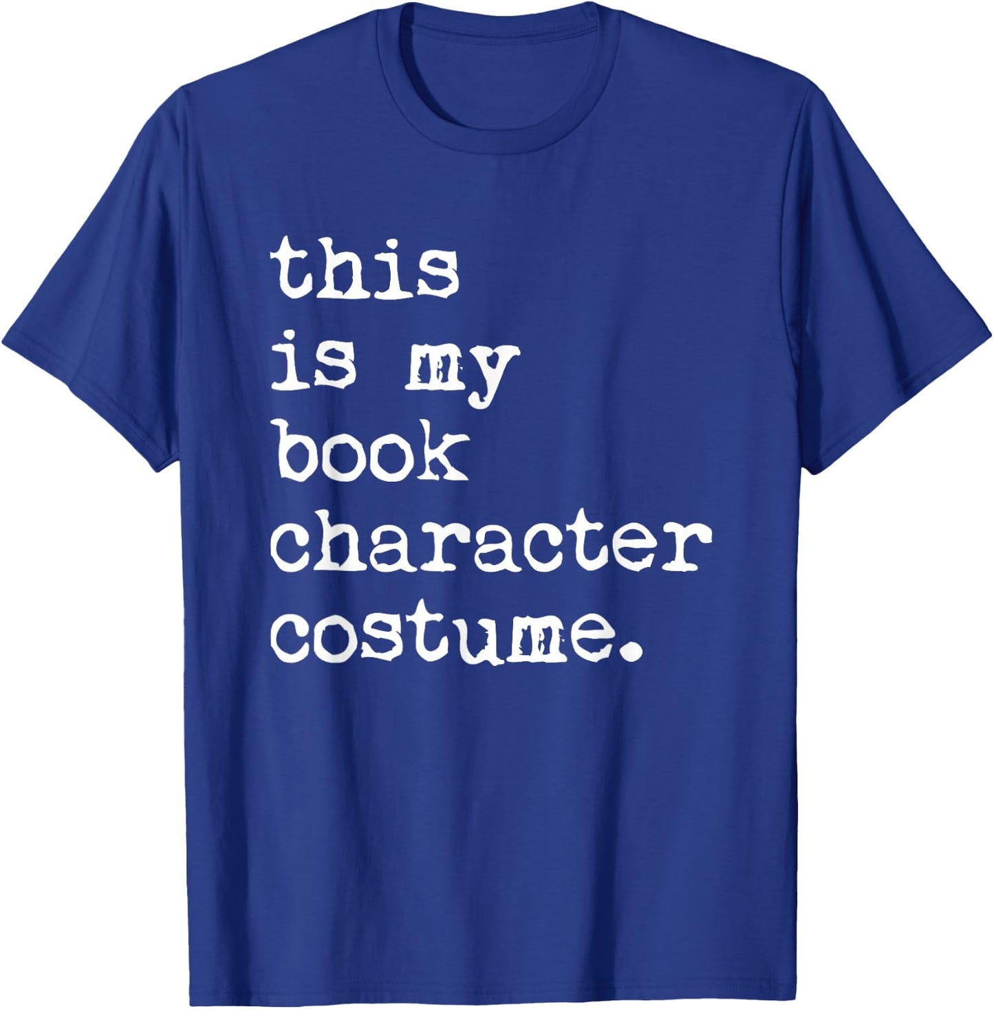 This Is My Book Character Costume Halloween Funny Kids Adult T-Shirt - T-Shirt | Royal