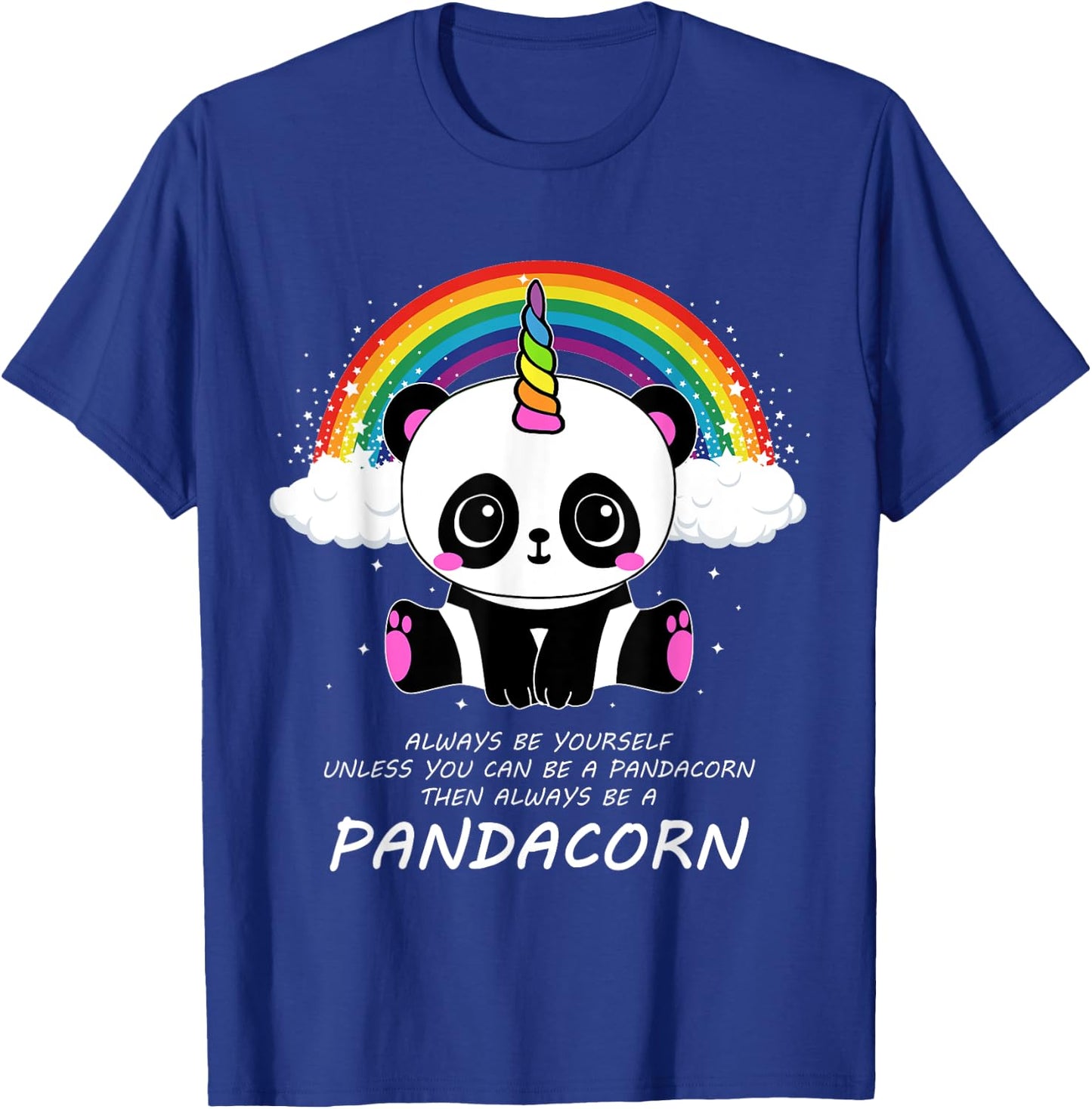 Always Be Yourself Unless You Can Be A Pandacorn T-Shirt - T-Shirt | Royal