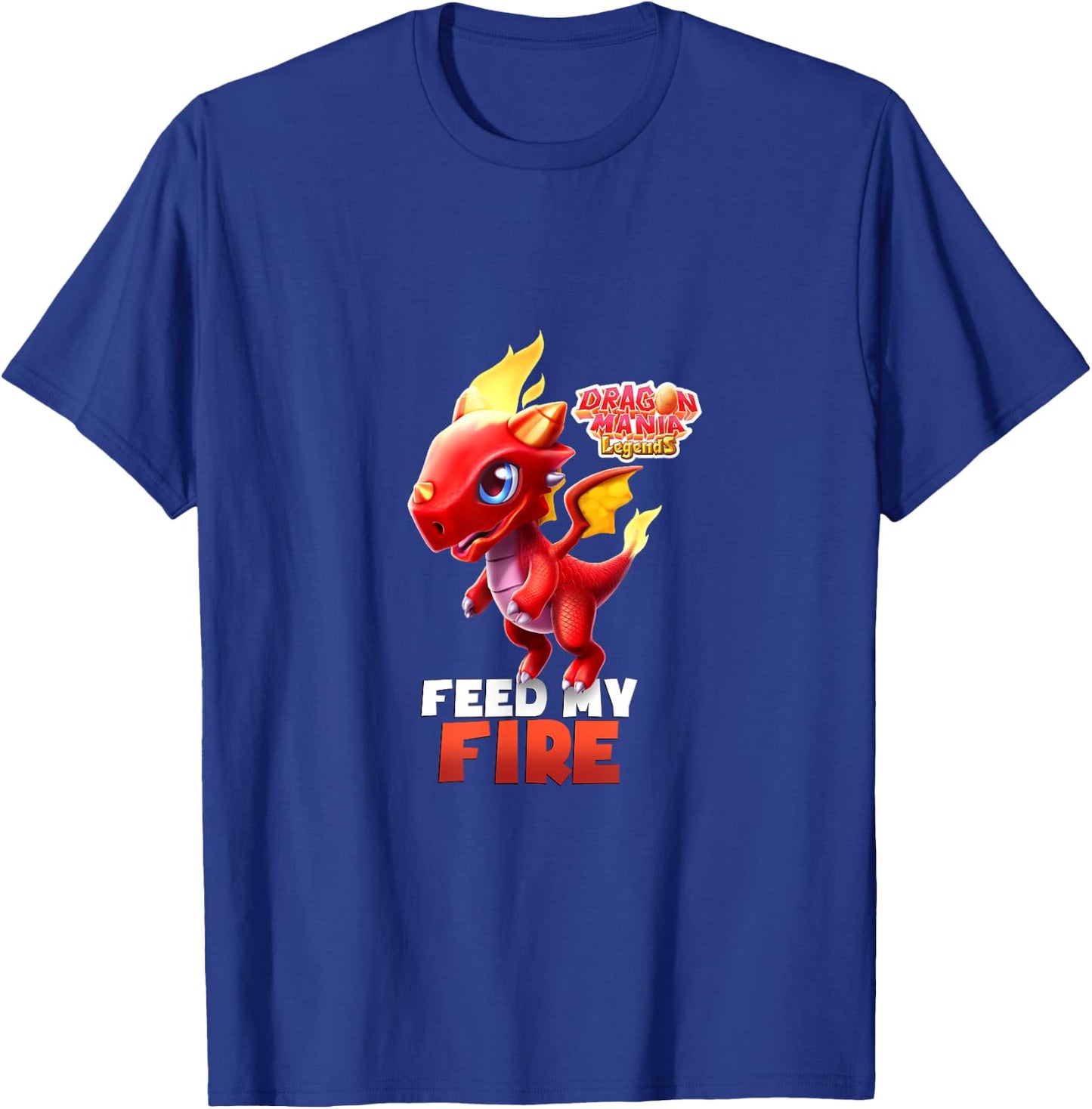 Dragon Mania Legends "Feed My Fire" T-Shirt - T-Shirt | Royal