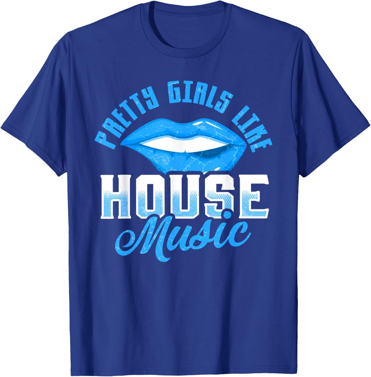 Pretty Girls Like House Music T-Shirt - T-Shirt | Royal