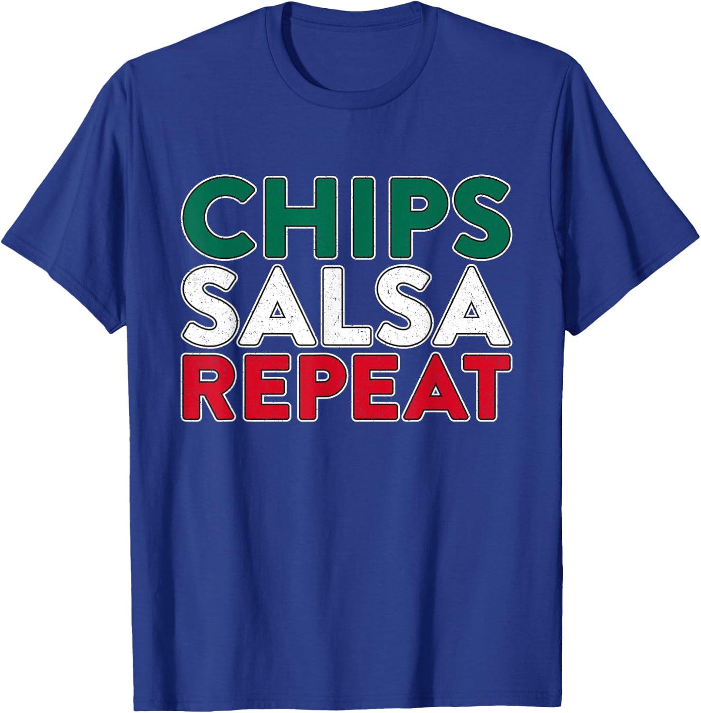 Chips Salsa Repeat Gift | Mexican Food Shirt T-Shirt - T-Shirt | Royal