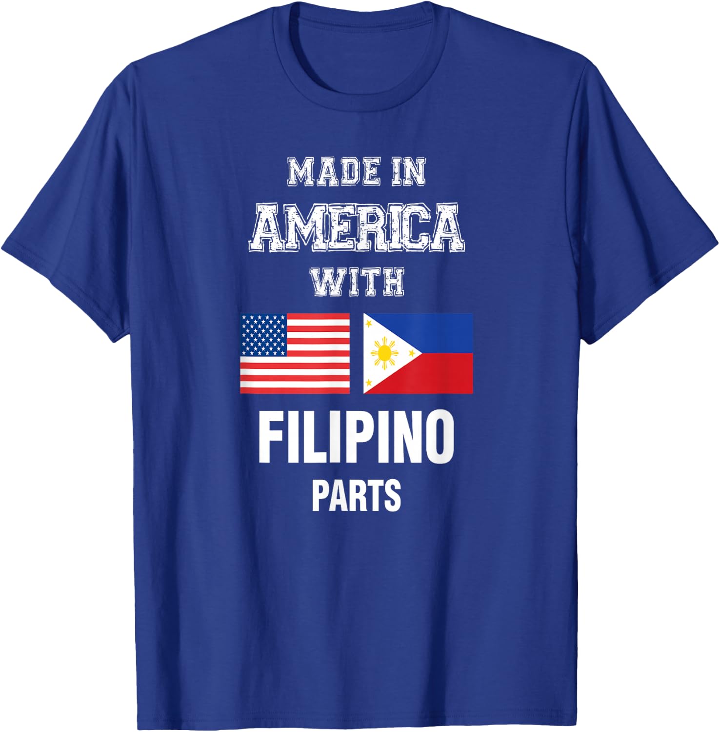 Made in America with Filipino parts gift T-Shirt - T-Shirt | Royal