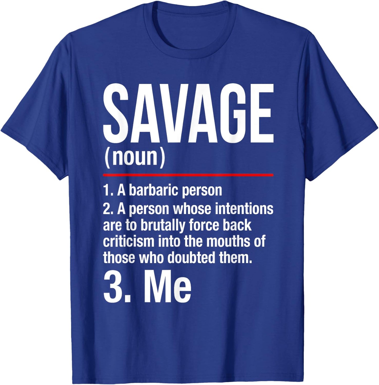 Savage Shirt - Im a Savage - Gift Men Women T-Shirt - T-Shirt | Royal