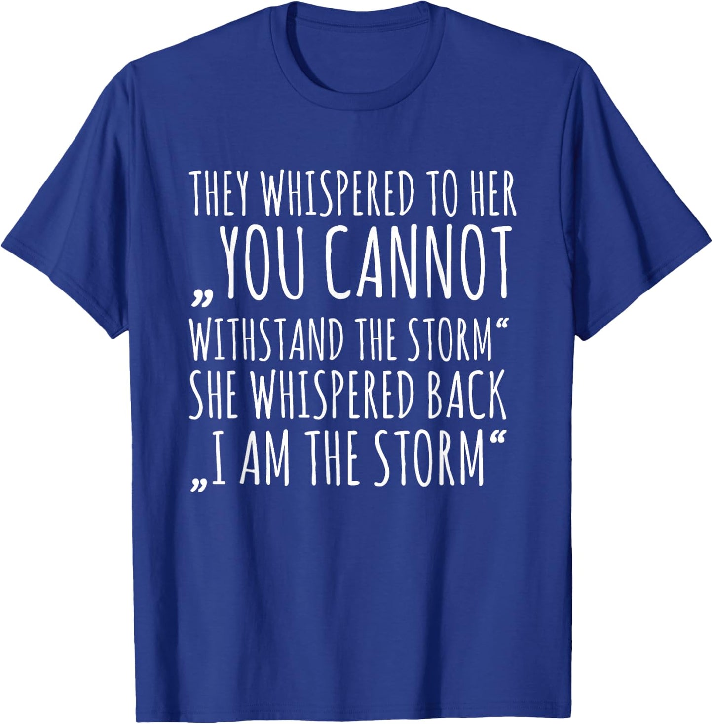 I Am The Storm T-Shirt - T-Shirt | Royal