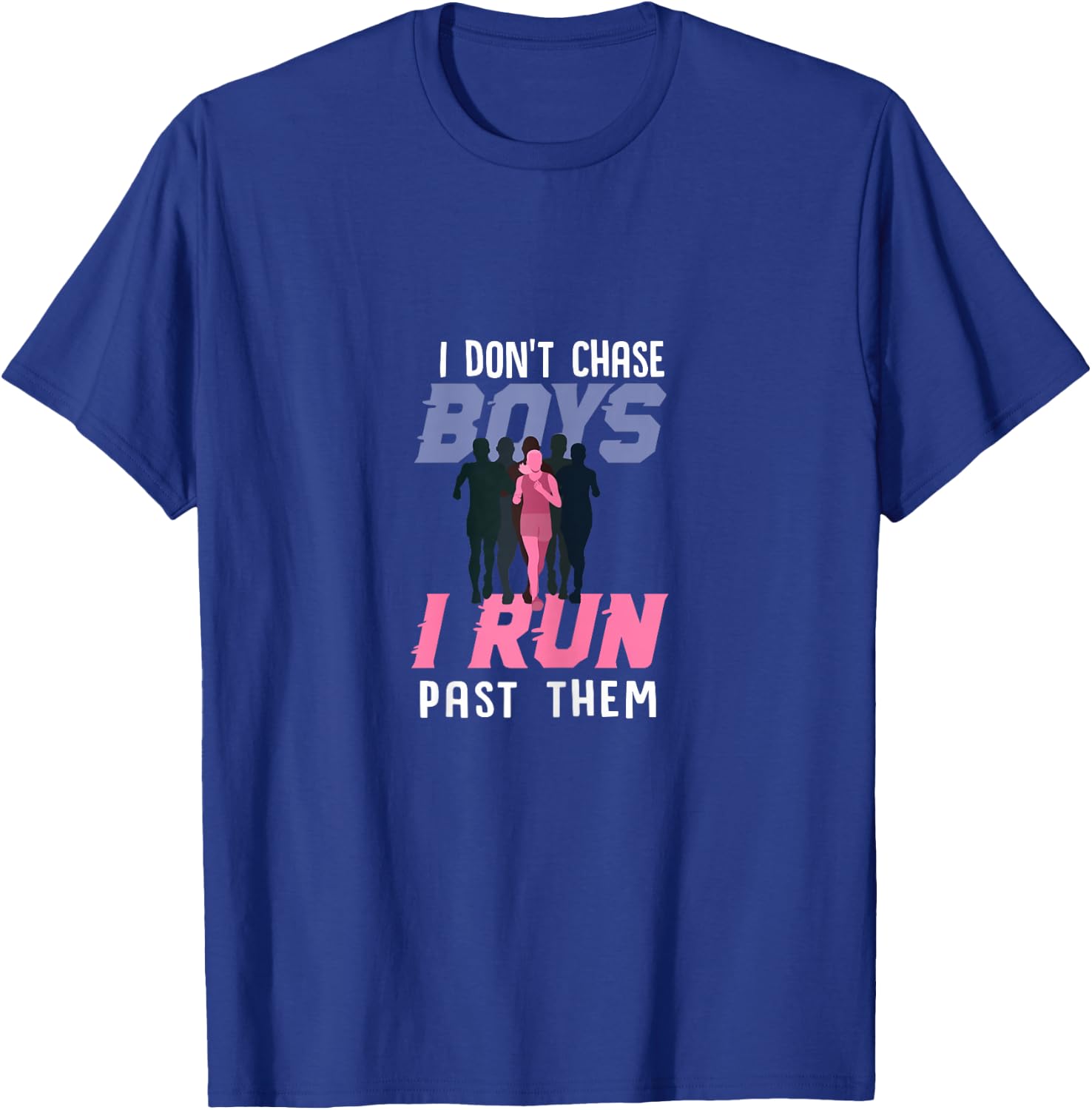 Funny I Dont Chase Boys XC Cross Country Running Gift Women T-Shirt - T-Shirt | Royal