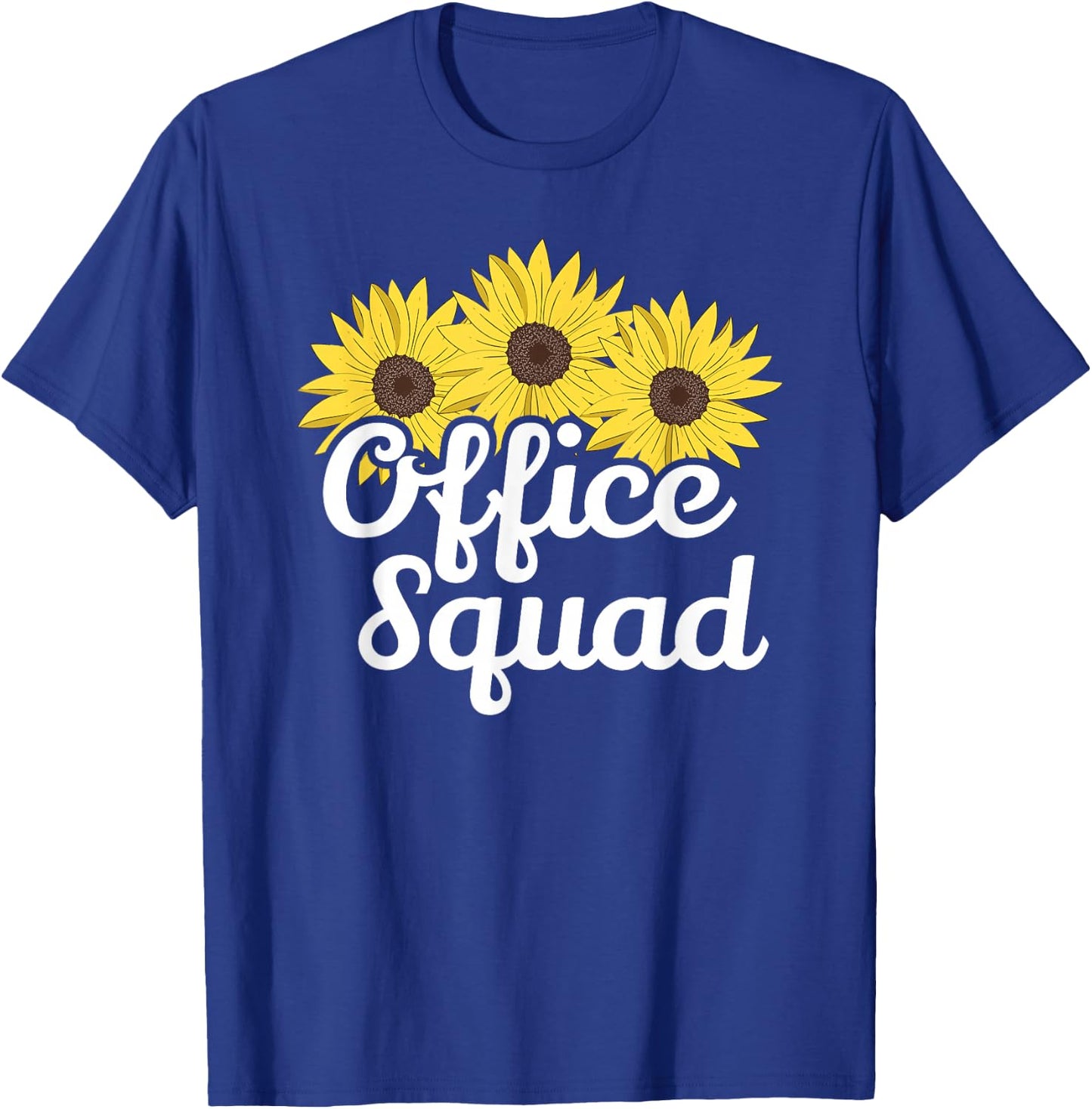 Cute Office Squad Secretary Sunflower Admin Appreciation T-Shirt - T-Shirt | Royal