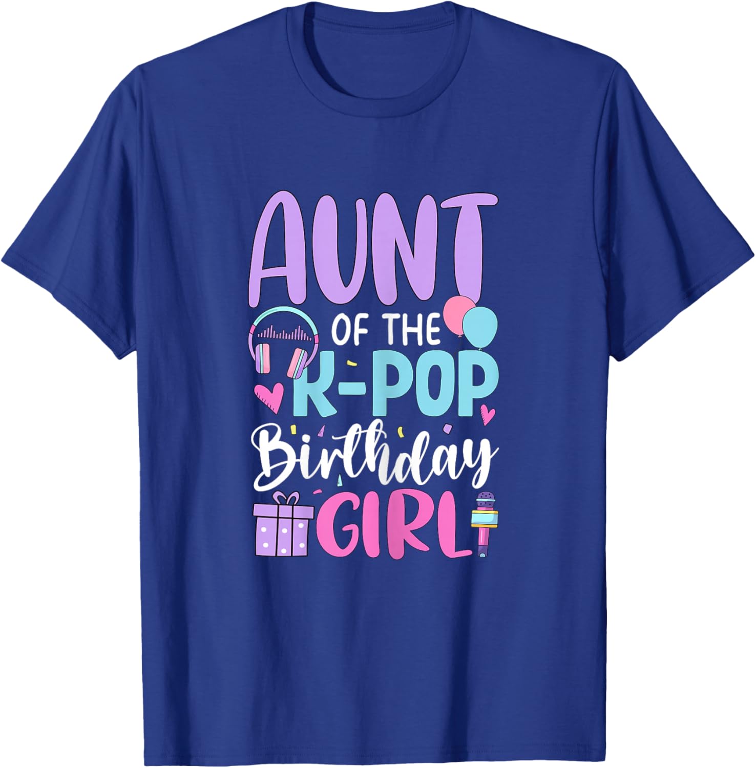 Aunt of The K-Pop Birthday Girl Korean Pop T-Shirt - T-Shirt | Royal
