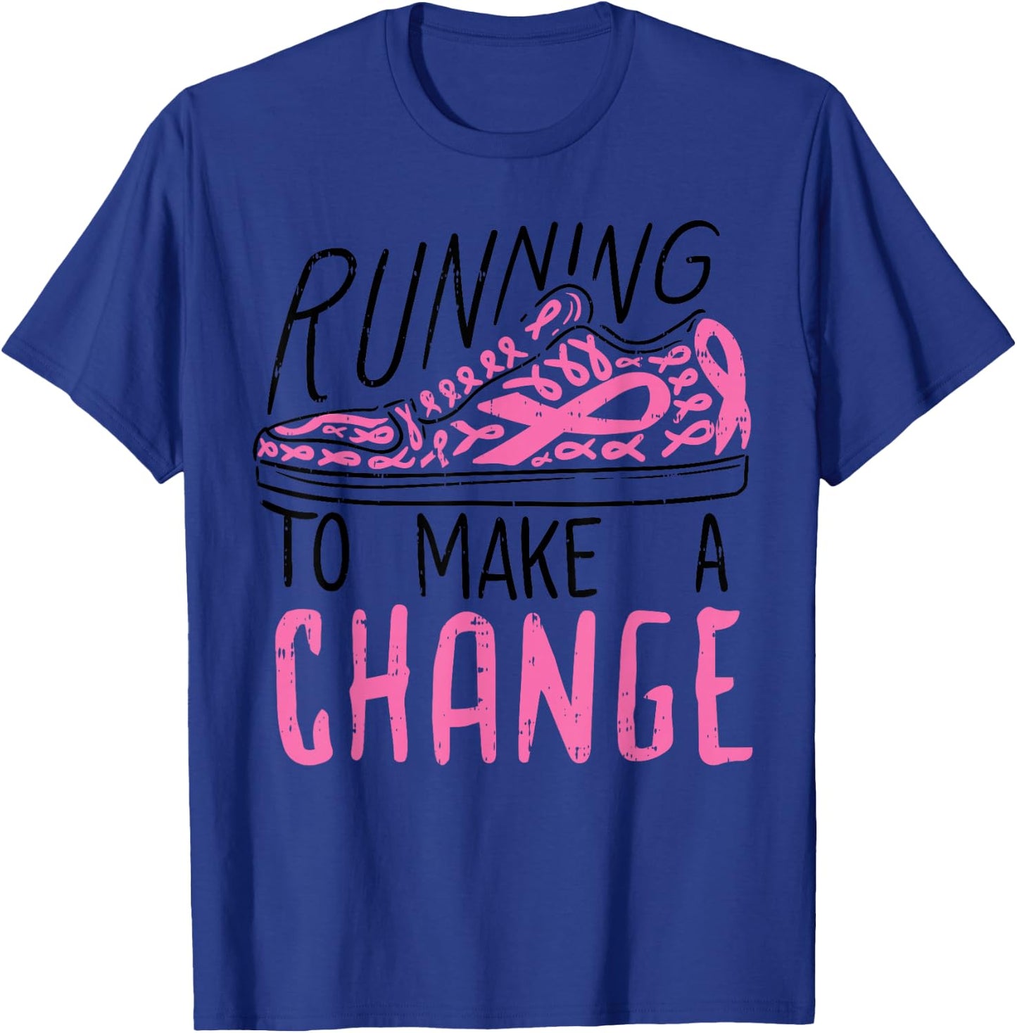 Running To Make Change Breast Cancer Awareness Marathon Gift T-Shirt - T-Shirt | Royal