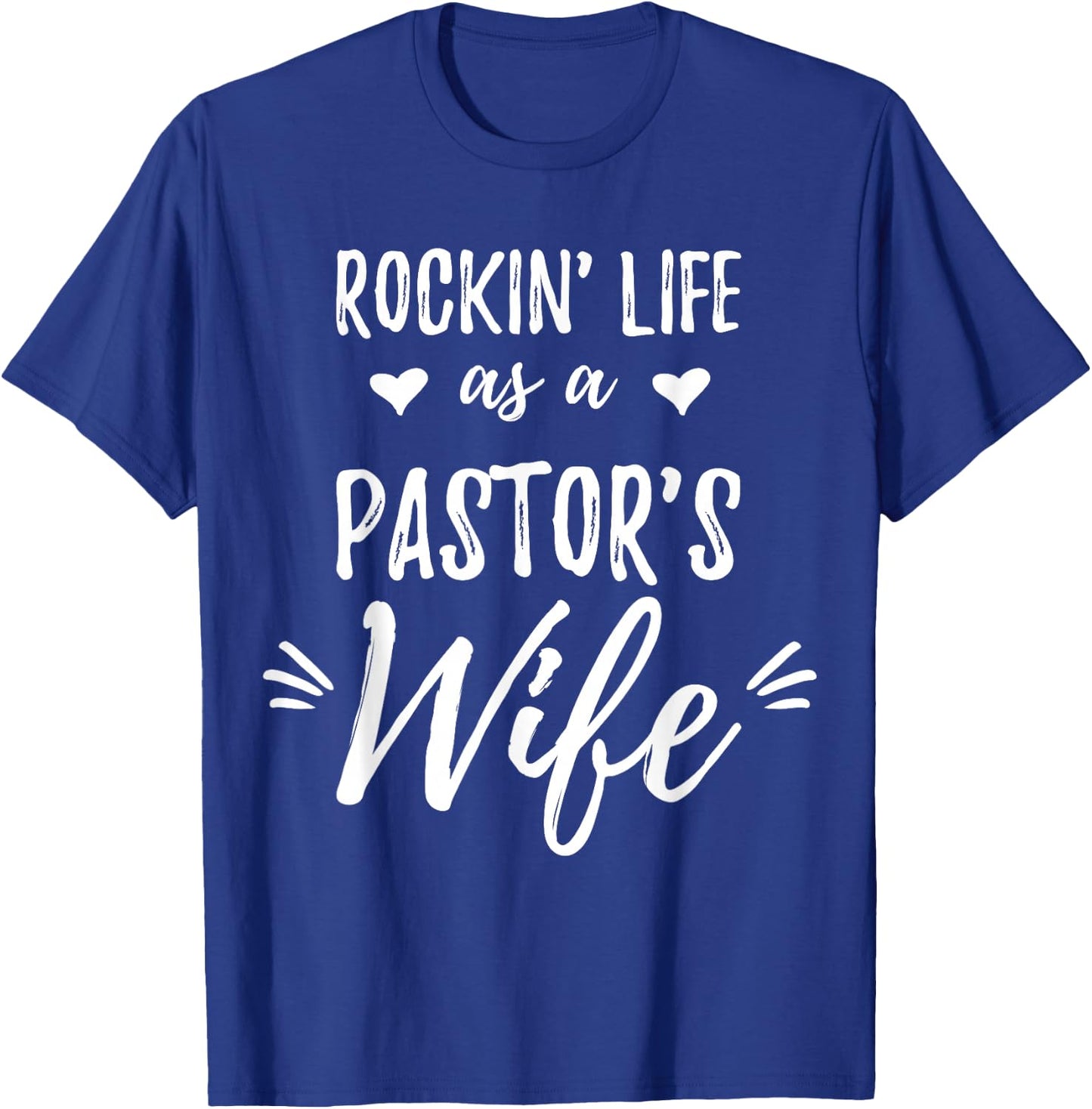 Rockin Life as a Pastor's Wife Shirt Preacher Wife Gift T-Shirt - T-Shirt | Royal