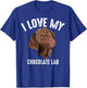 Cool I Love My Chocolate Lab | Funny Brown Labrador Pet Gift T-Shirt - T-Shirt | Royal