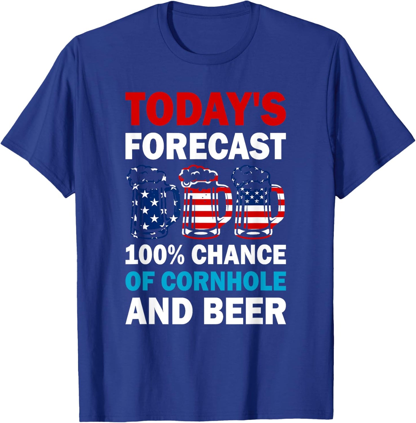 Cornhole and Beer Funny Today's Forecast T-Shirt - T-Shirt | Royal