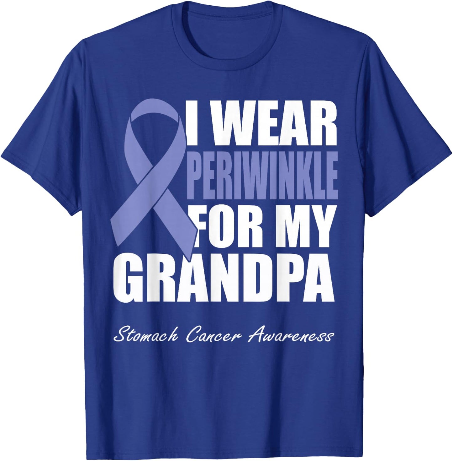 I Wear Periwinkle For My Grandpa Stomach Cancer Awareness T-Shirt - T-Shirt | Royal