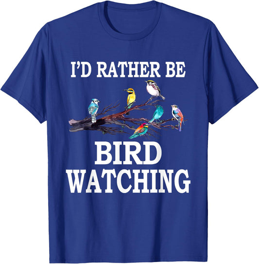 I'd Rather Be Bird Watching Birding Bird T-Shirt - T-Shirt | Royal