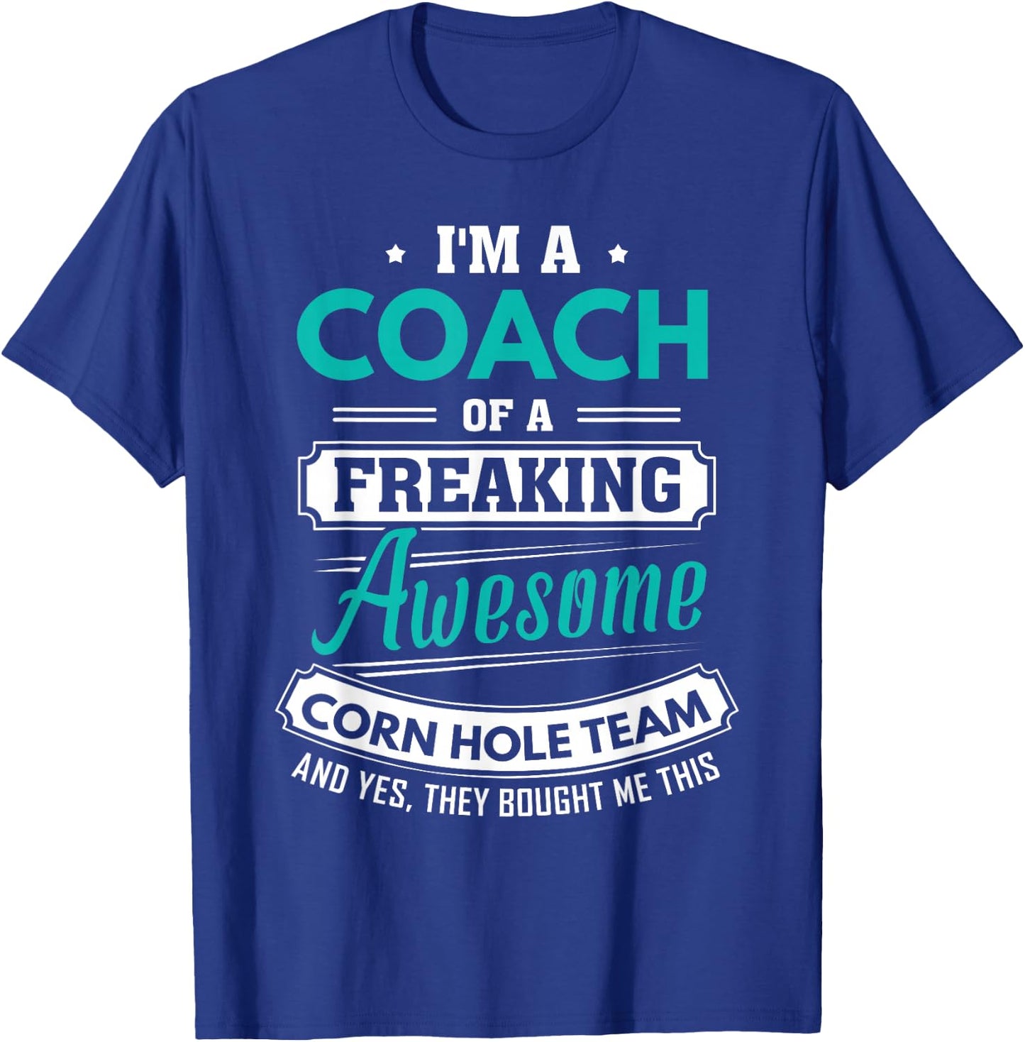 Corn Hole Coach Corn Hole Team Coach Gift T-Shirt - T-Shirt | Royal