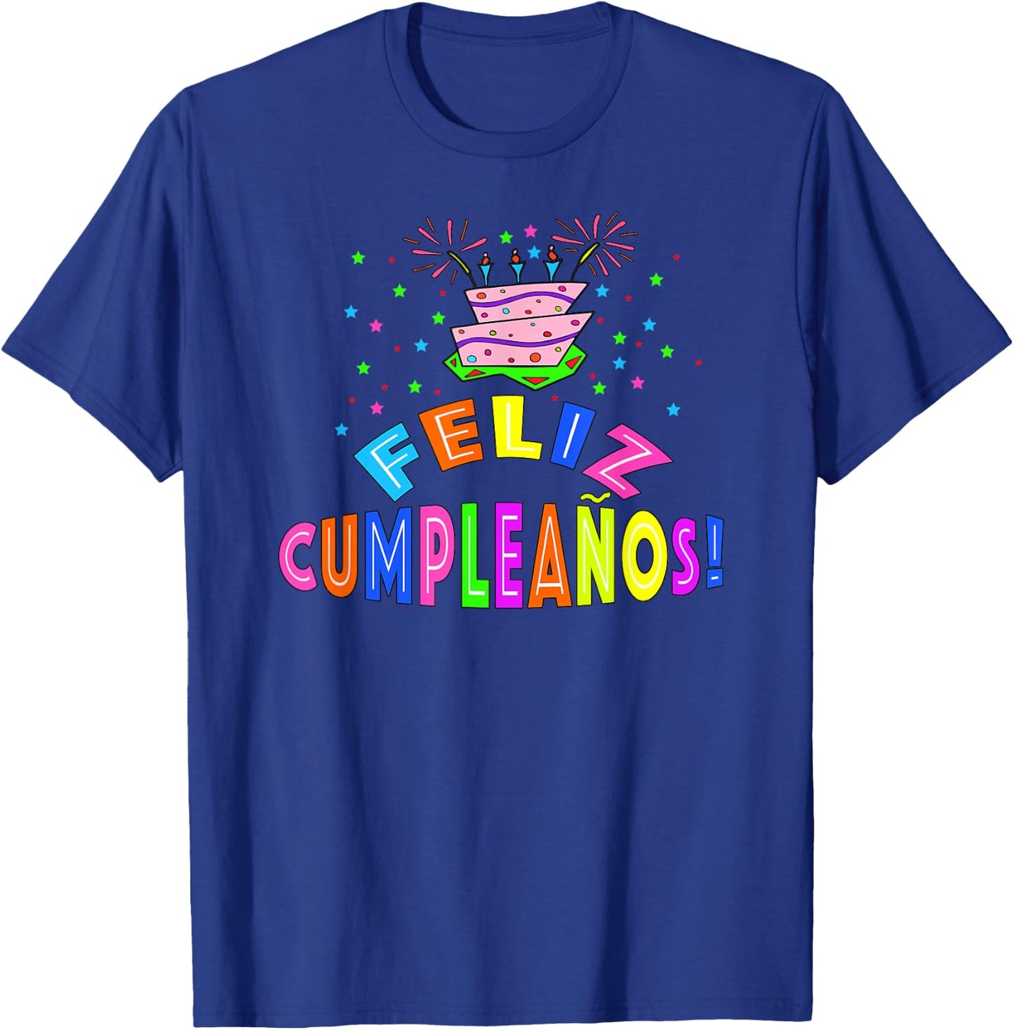 Feliz Cumpleanos Happy Birthday in Spanish T-Shirt - T-Shirt | Royal