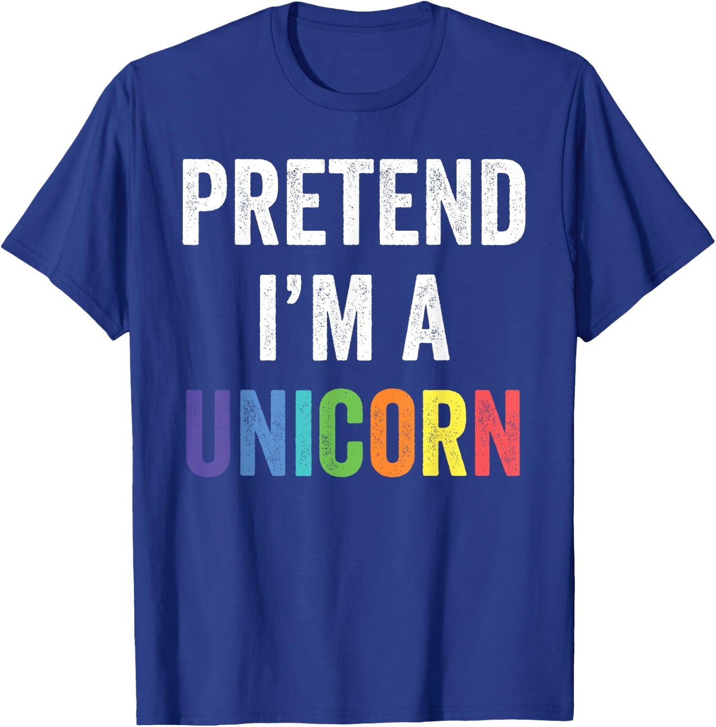 Pretend I'm A Unicorn Funny Lazy Halloween Costume Gift T-Shirt - T-Shirt | Royal