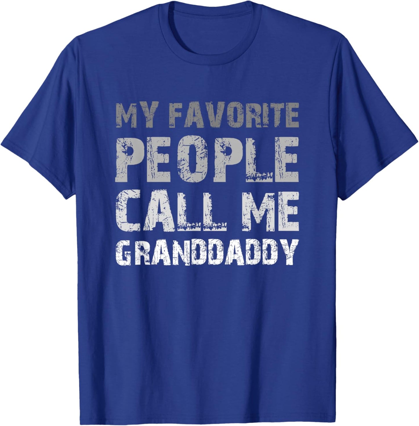 My Favorite People Call Me Granddaddy Cool T-Shirt - T-Shirt | Royal