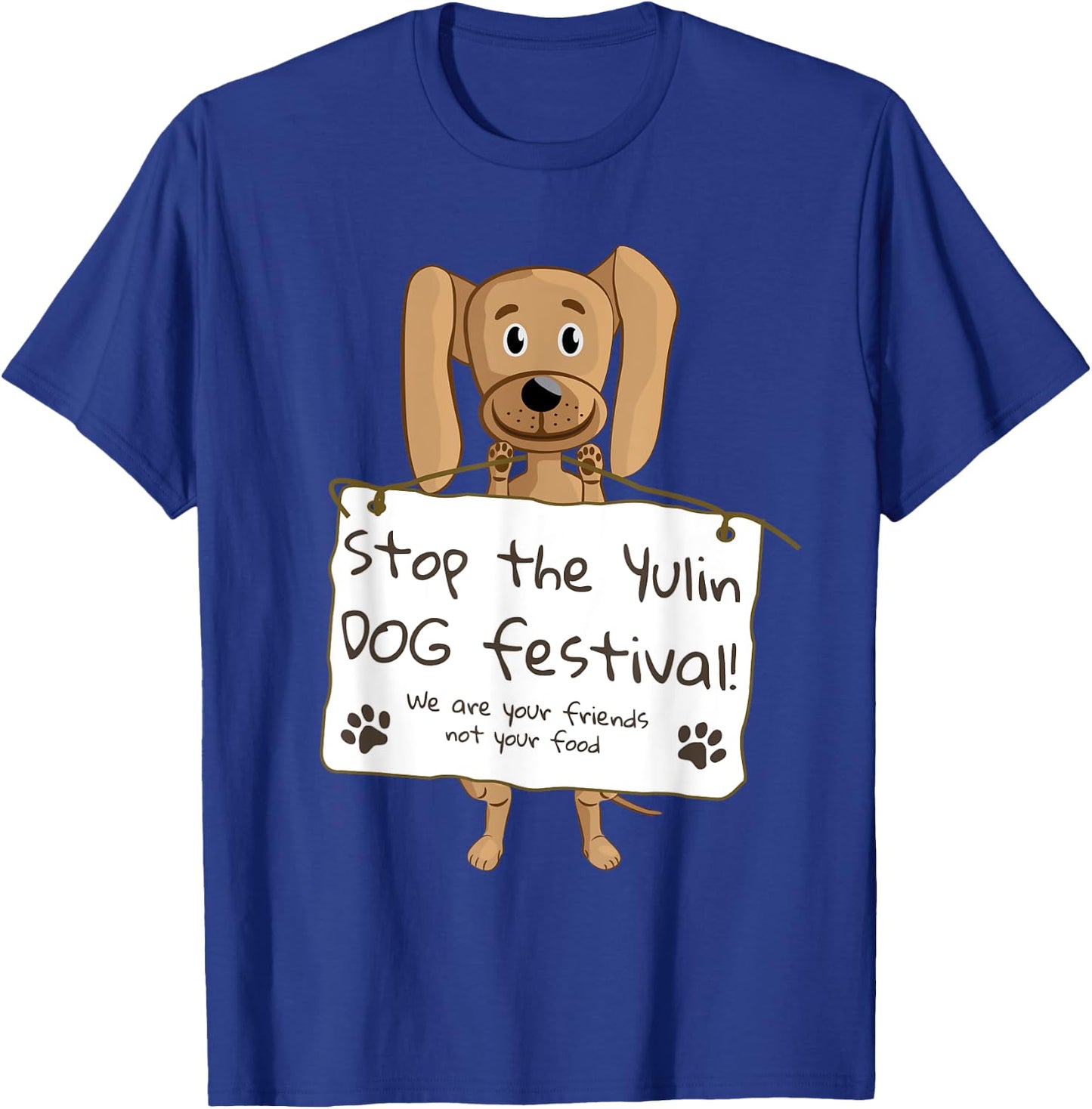 Stop the Yulin Dog Festival T-Shirt - T-Shirt | Royal
