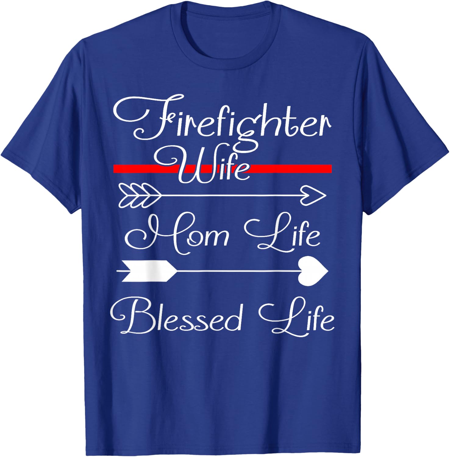 FireFighter Wife Mom Life Blessed Life T-Shirt - T-Shirt | Royal