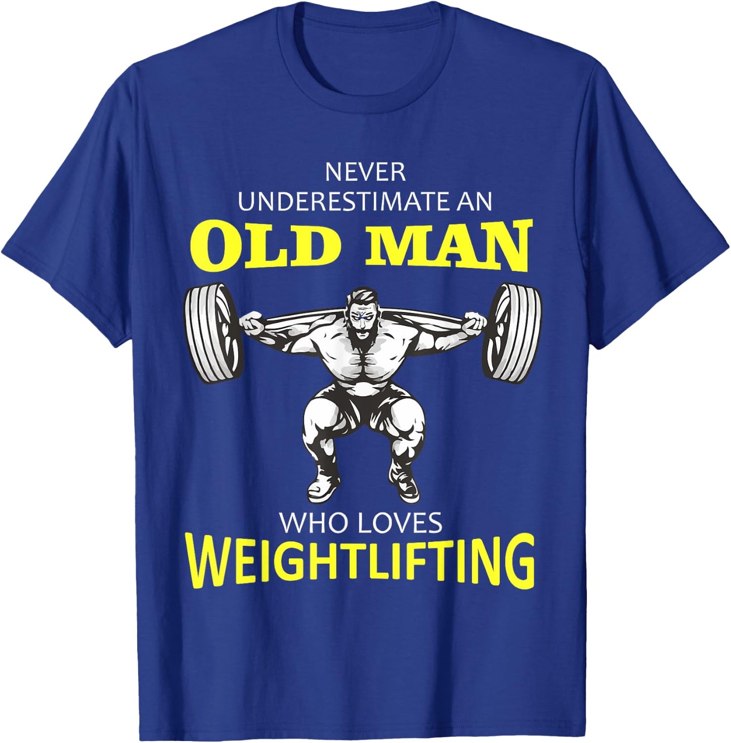 Old Man Weightlifting T-Shirt - T-Shirt | Royal