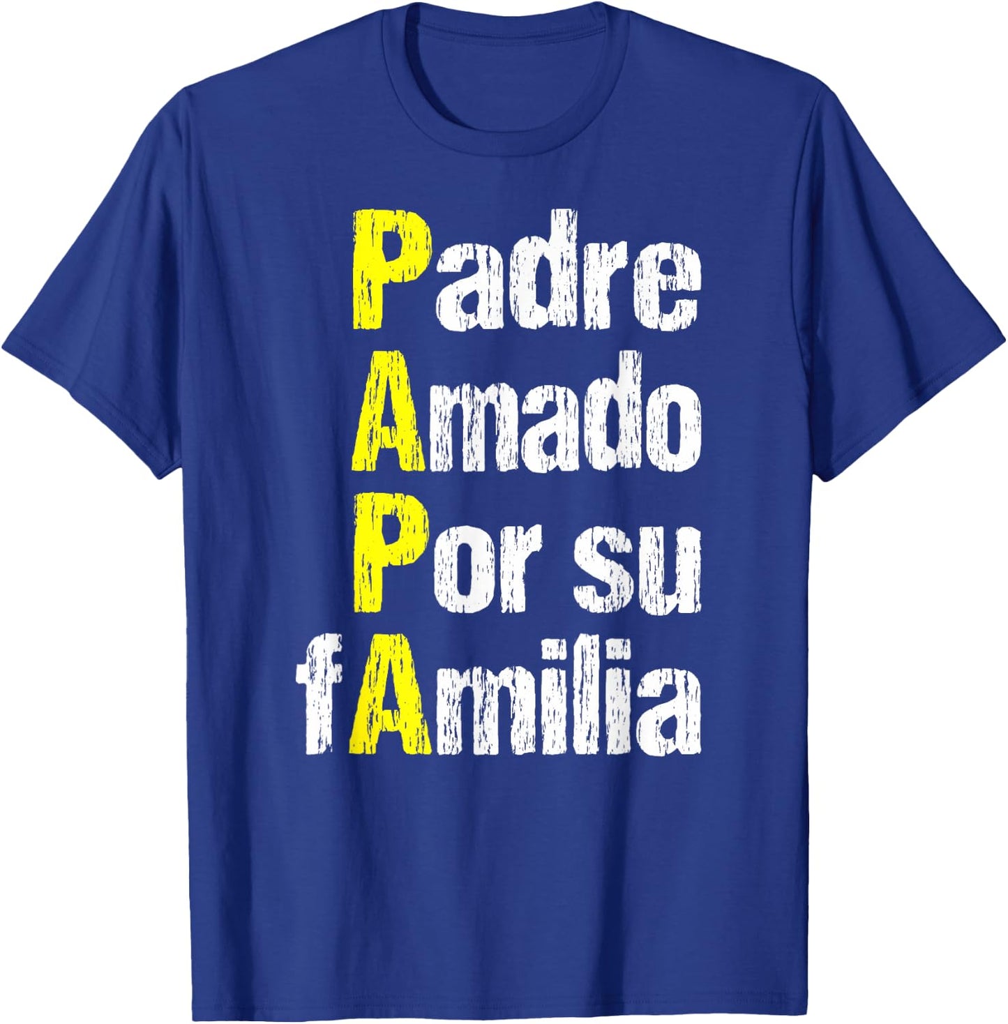 Dia Del Padre Feliz Dia Para Papa Amado Spanish T-Shirt - T-Shirt | Royal