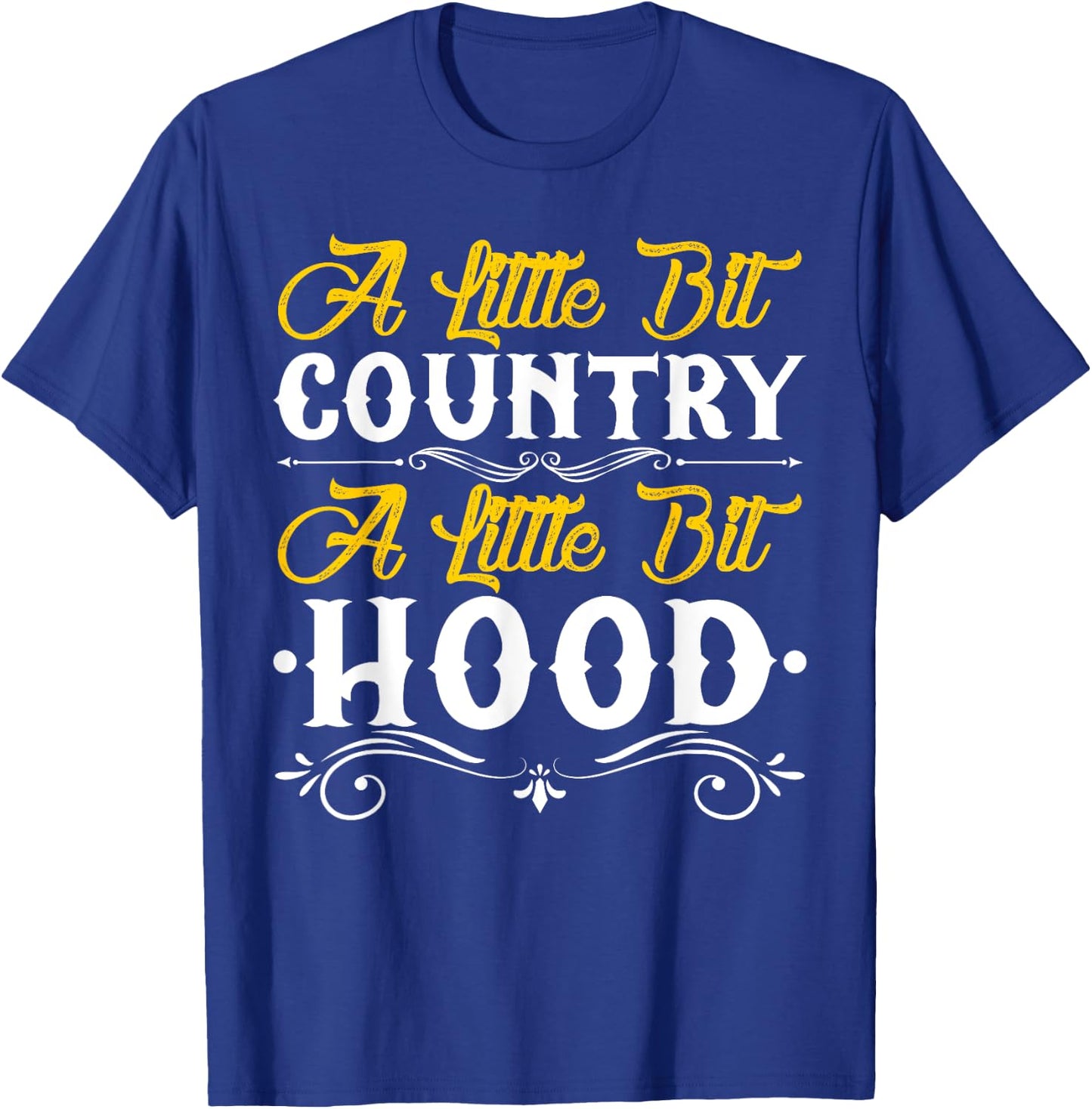 Little Bit Country Little Bit Hood Funny Country Hood T-Shirt - T-Shirt | Royal