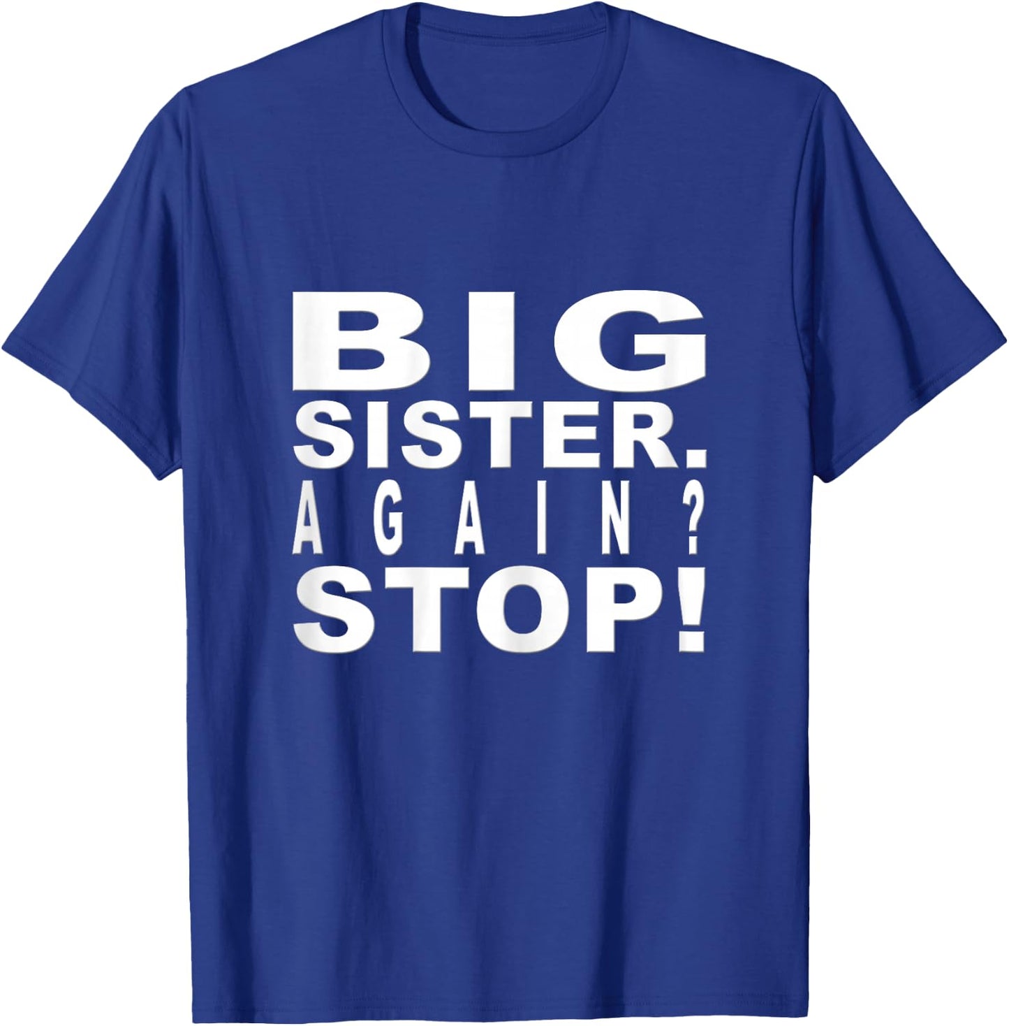 Big Sister Again Shirts for Girls and Women T-Shirt - T-Shirt | Royal