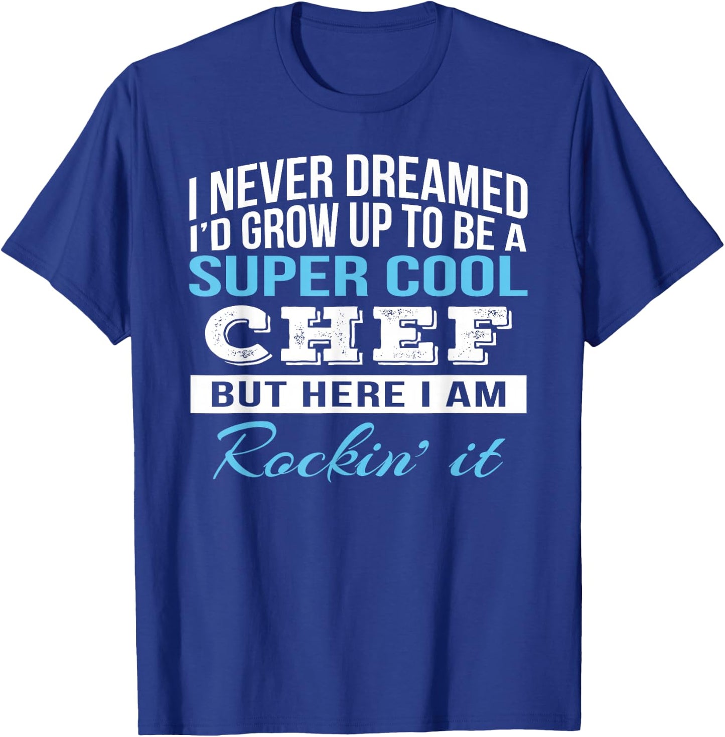 Chef Shirts Only Funny Cool Chef Gift T-Shirt - T-Shirt | Royal