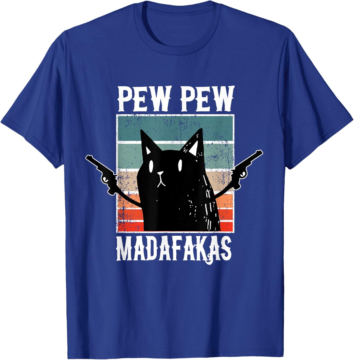 Cat Pew Pew Madafakas - Cats Lovers Retro Vintage T-Shirt - T-Shirt | Royal