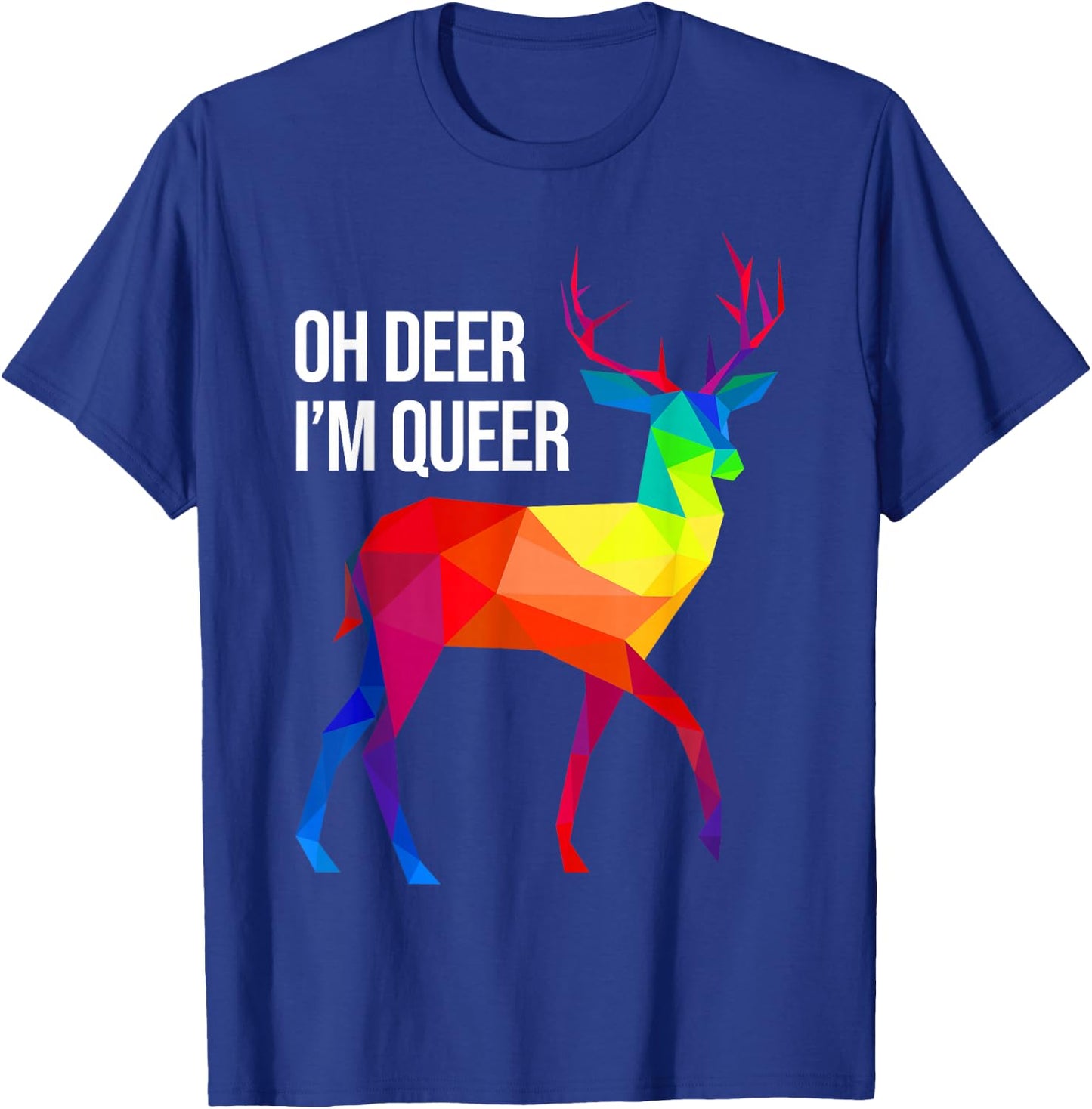 Oh Deer I'm Queer I LGBT Rainbow I Gay Pride T-Shirt - T-Shirt | Royal