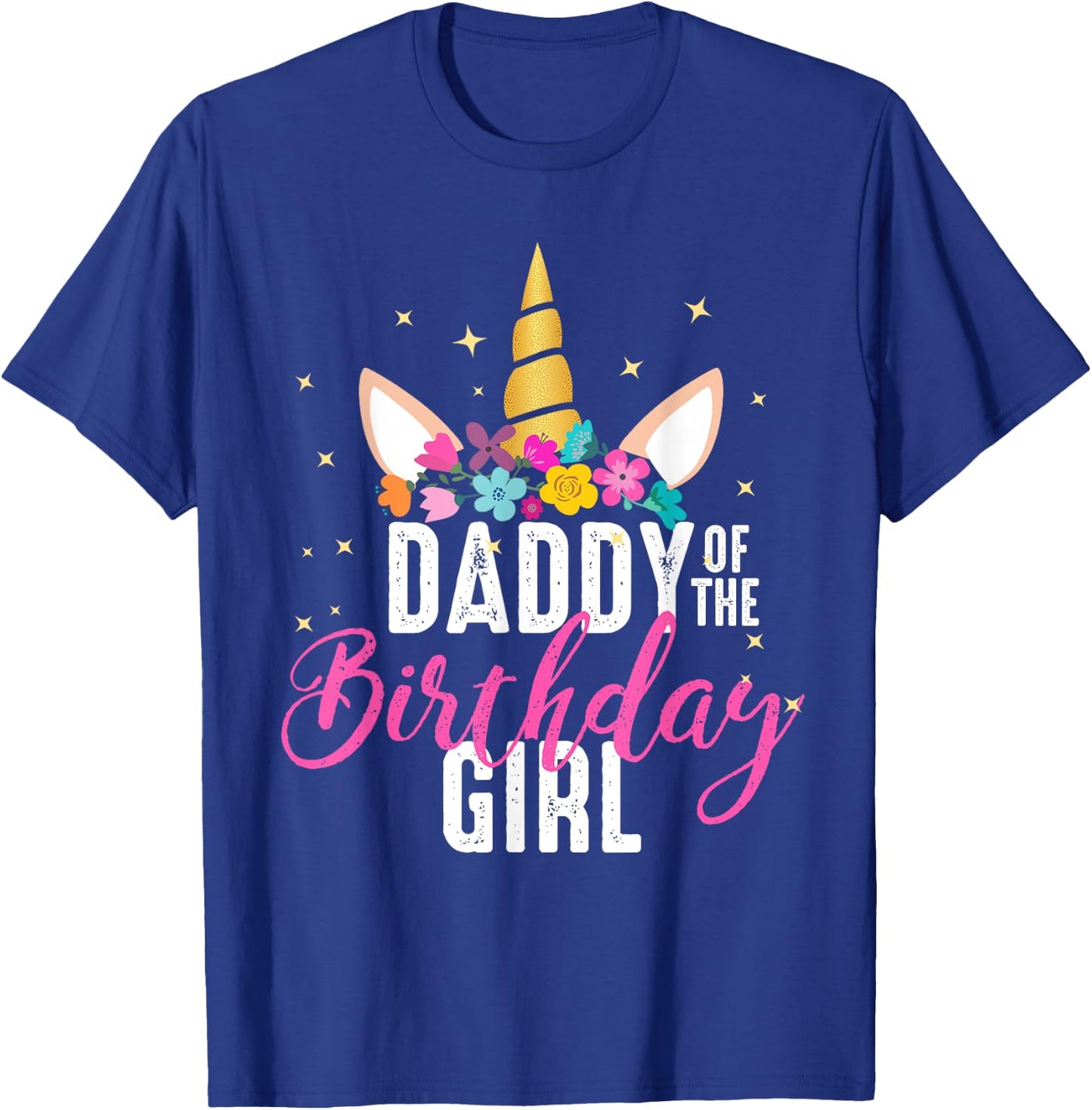 Daddy Of The Birthday Girl Father Gift Unicorn Birthday T-Shirt - T-Shirt | Royal