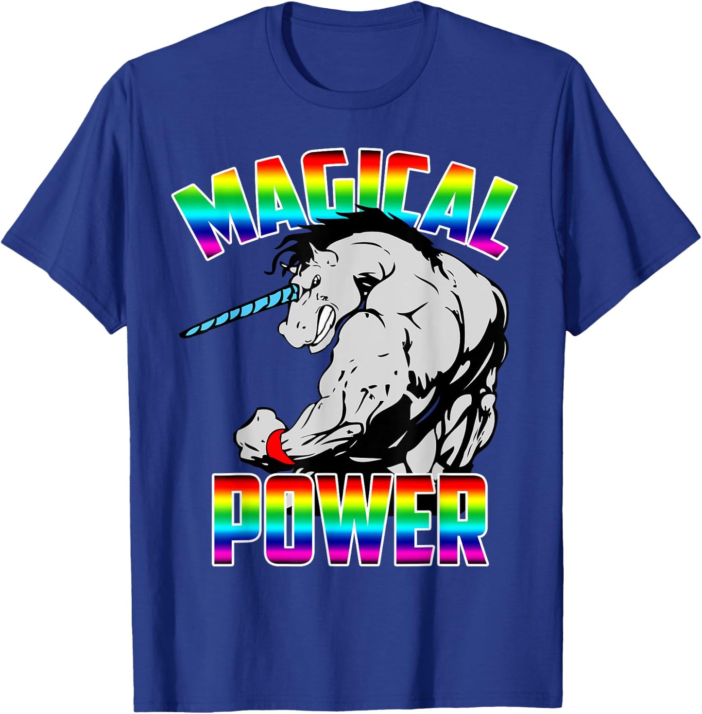 Magical Power Rainbow Unicorn Workout Gym Shirt Men Women T-Shirt - T-Shirt | Royal