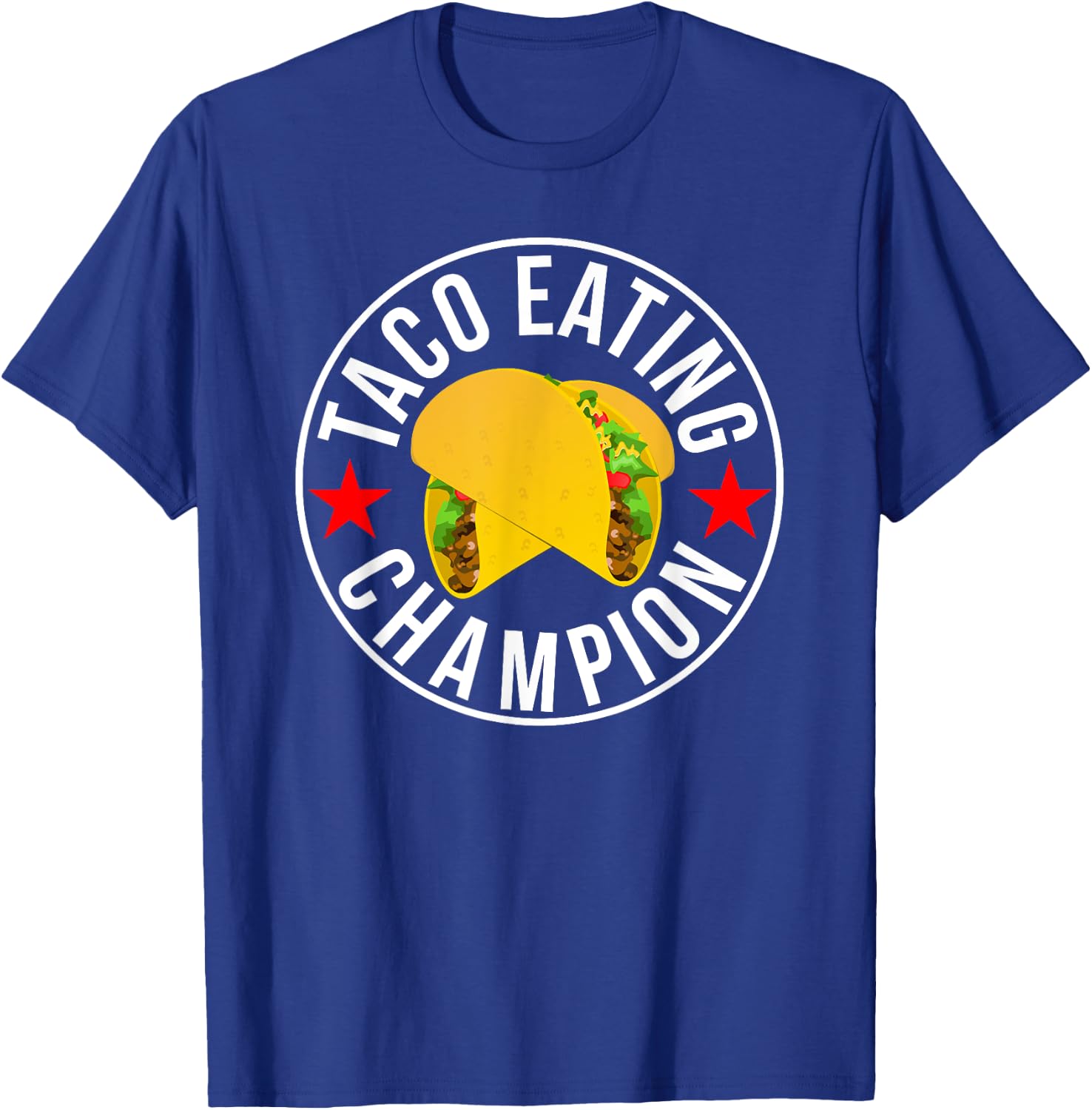 Taco Eating Champion funny foodie contest T-Shirt - T-Shirt | Royal