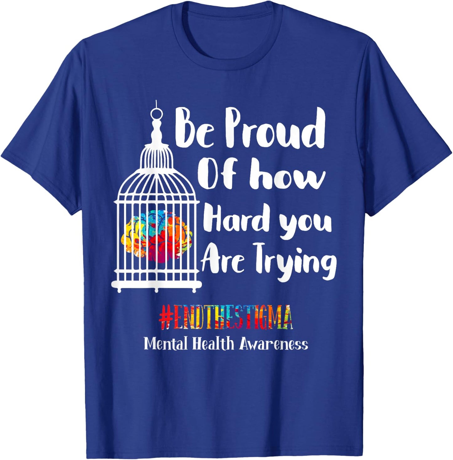 Mental Health Matters End The Stigma Mental Health Awareness T-Shirt - T-Shirt | Royal
