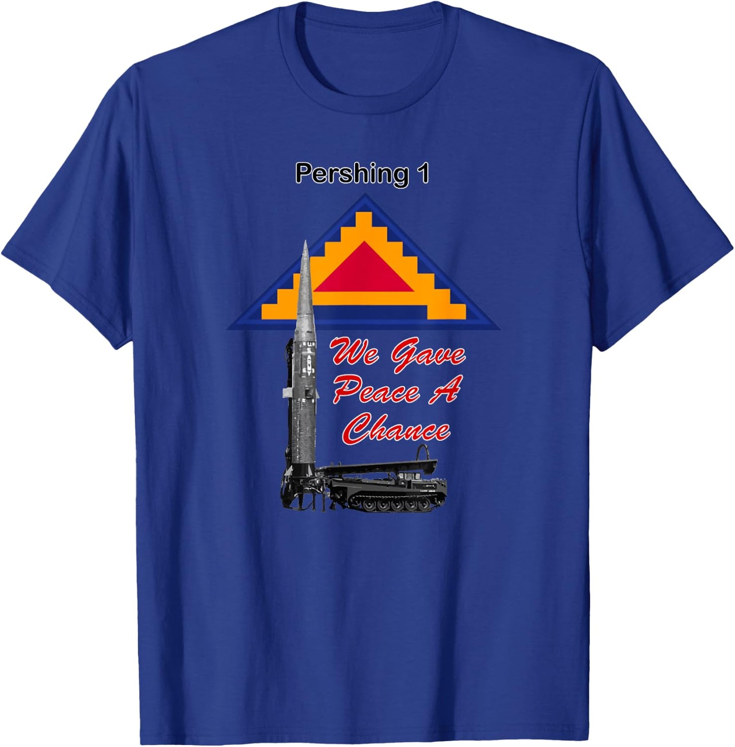 7th Army Patch Pershing 1 We Gave Peace a Chance print T-Shirt - T-Shirt | Royal