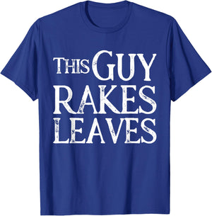Leaf Service Guy Rakes Leaves Gift T-Shirt - T-Shirt | Royal
